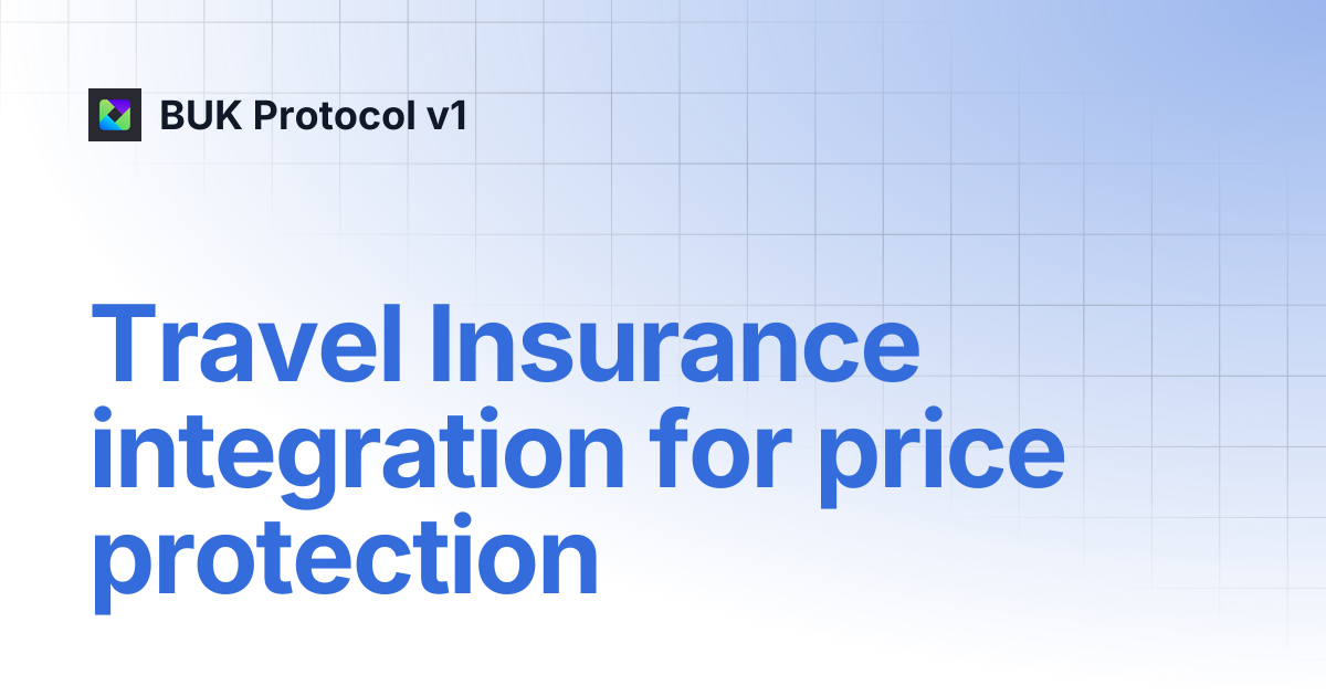 Travel Insurance integration for price protection | BUK Protocol v1